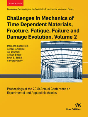 cover image of Challenges in Mechanics of Time Dependent Materials, Fracture, Fatigue, Failure and Damage Evolution, Volume 2